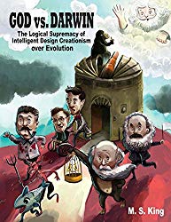 God vs. Darwin: The Logical Supremacy of Intelligent Design Creationism Over Evolution https://images-na.ssl-images-amazon.com/images/I/51jVsM8RPNL._UY250_.jpg