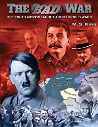 The Bad War: The Truth NEVER Taught About World War II https://images-na.ssl-images-amazon.com/images/I/51lVnvX9bPL._UY250_.jpg